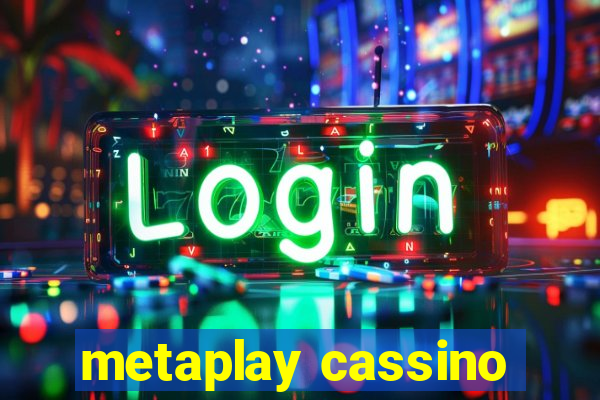 metaplay cassino